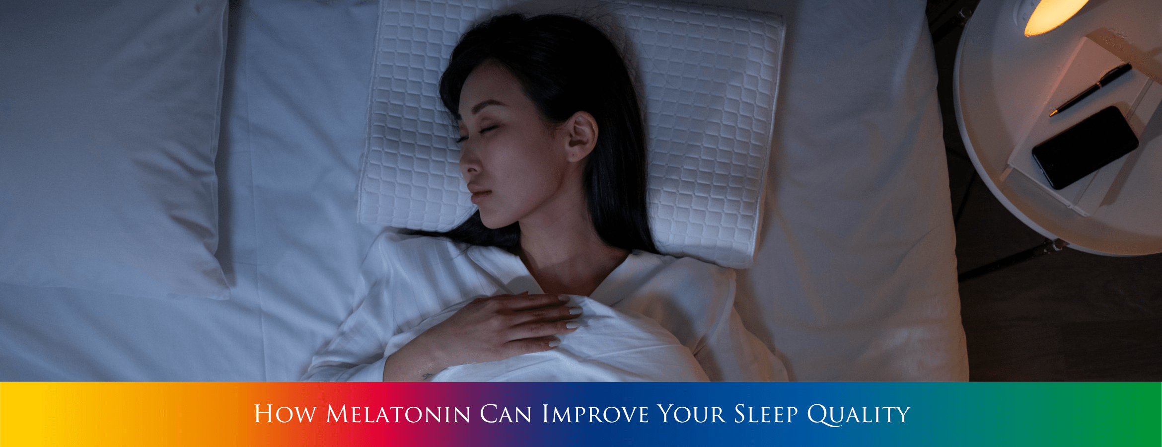 How Melatonin Can Improve Your Sleep Quality – Holistic Way