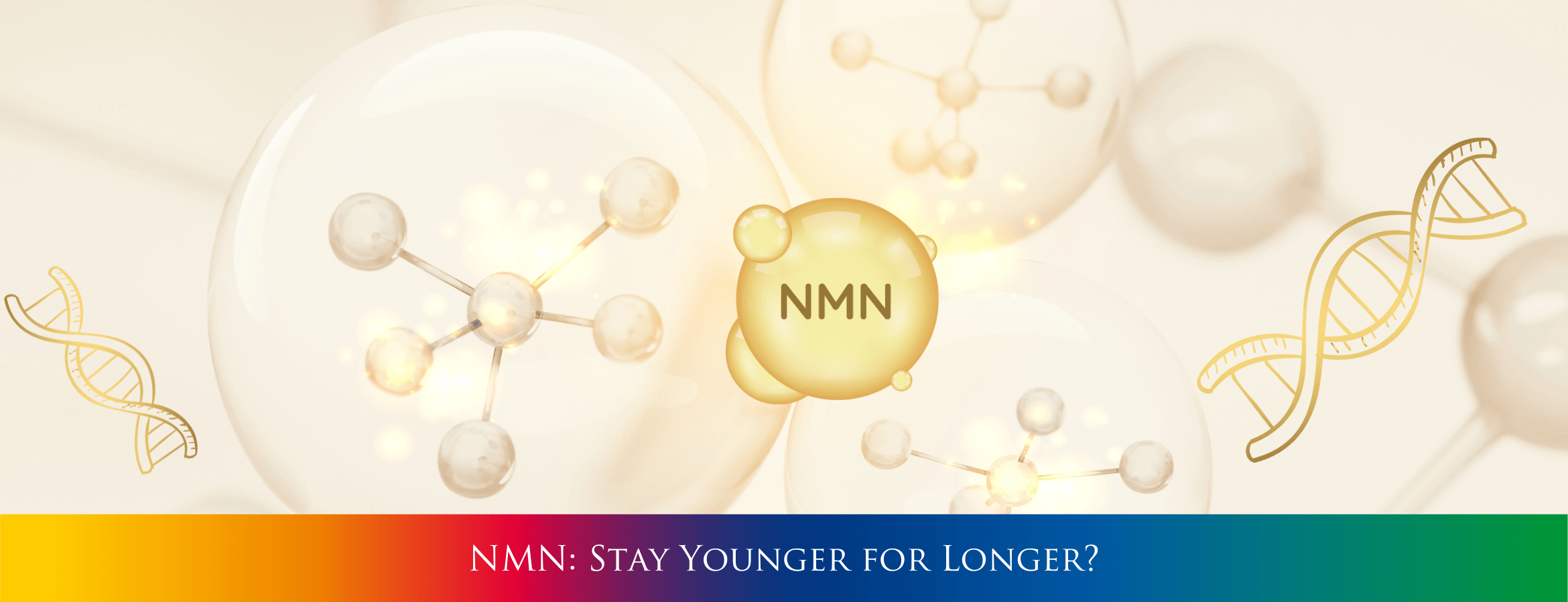 NMN: Stay Younger for Longer? – Holistic Way