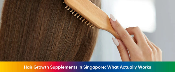 Hair Growth Supplements in Singapore: What Actually Works